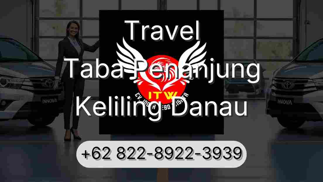 Travel Taba Penanjung Keliling Danau