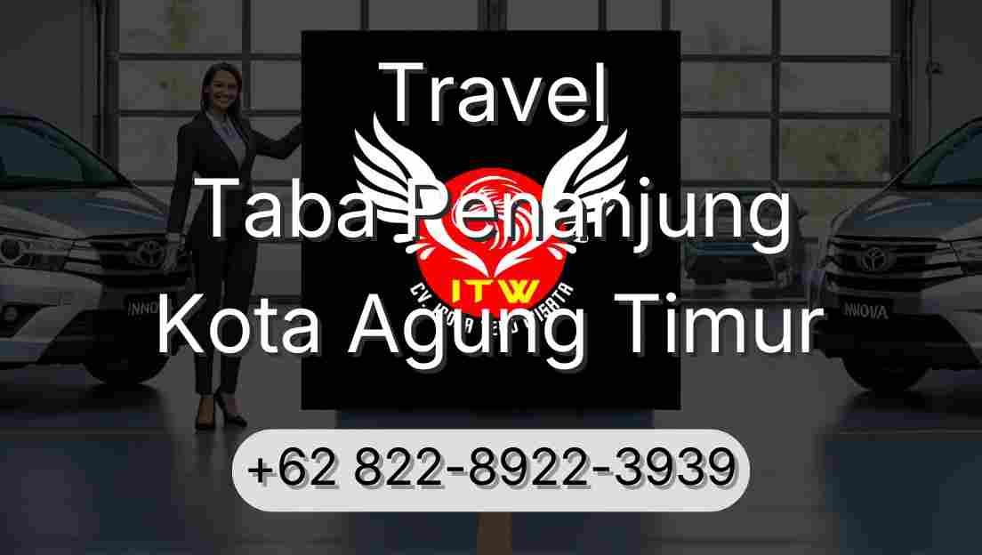 Travel Taba Penanjung Kota Agung Timur
