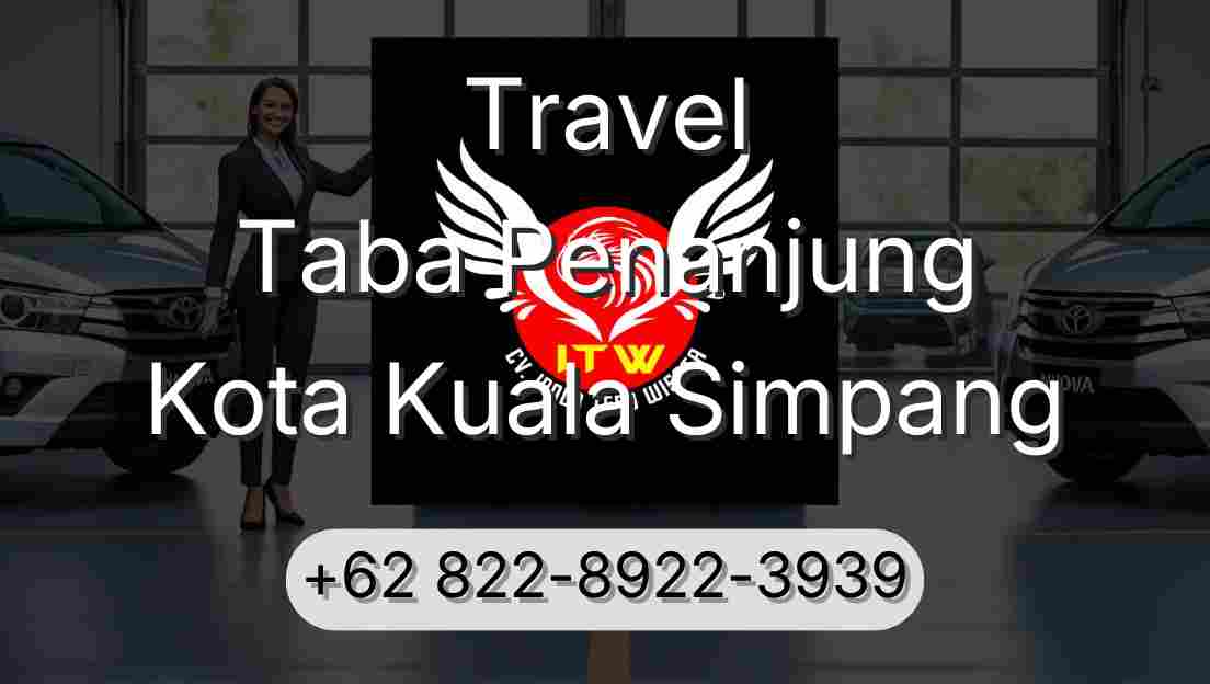 Travel Taba Penanjung Kota Kuala Simpang