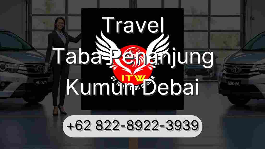 Travel Taba Penanjung Kumun Debai
