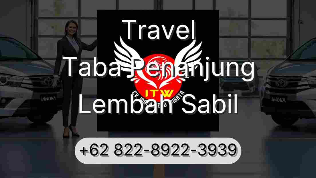 Travel Taba Penanjung Lembah Sabil
