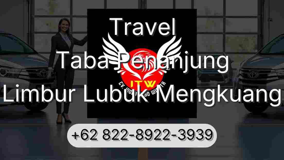 Travel Taba Penanjung Limbur Lubuk Mengkuang