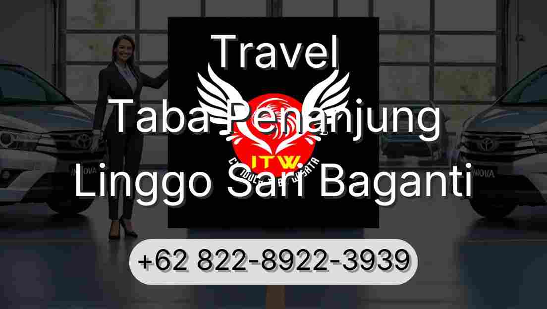 Travel Taba Penanjung Linggo Sari Baganti