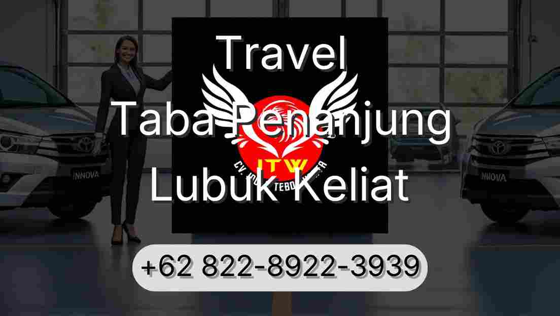 Travel Taba Penanjung Lubuk Keliat