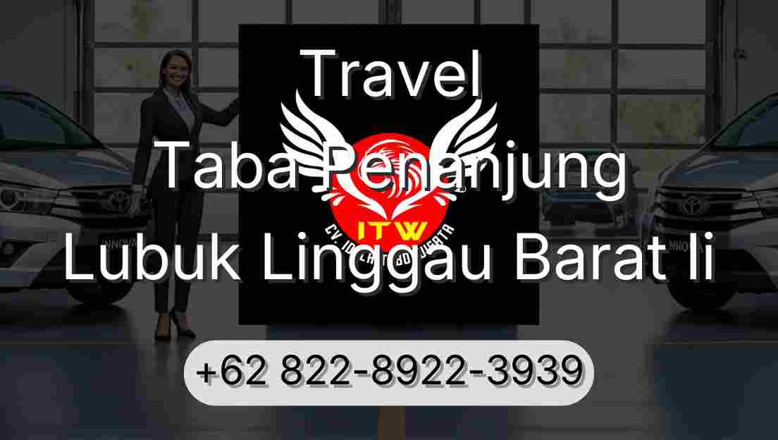Travel Taba Penanjung Lubuk Linggau Barat Ii