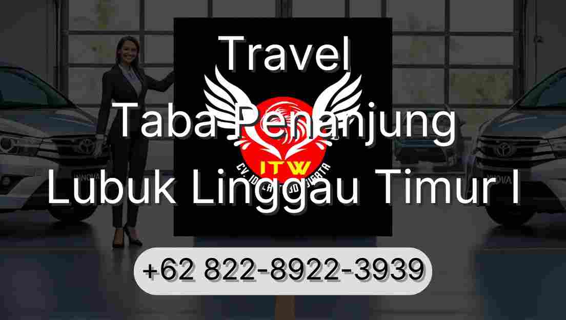 Travel Taba Penanjung Lubuk Linggau Timur I
