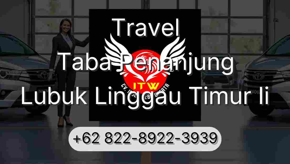 Travel Taba Penanjung Lubuk Linggau Timur Ii