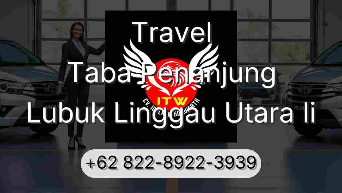 Travel Taba Penanjung Lubuk Linggau Utara Ii