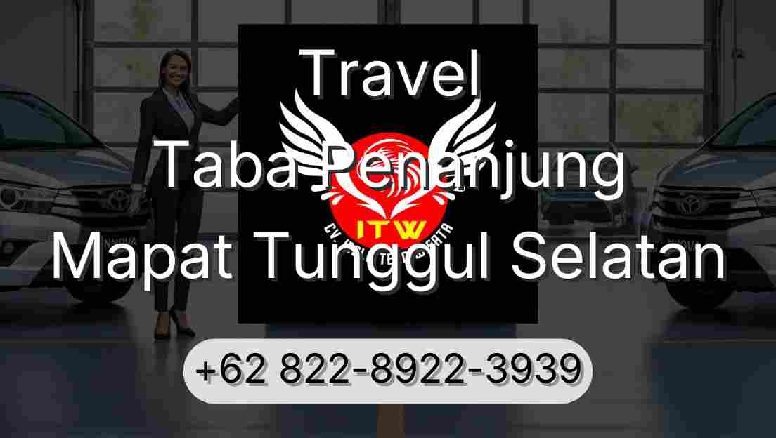 Travel Taba Penanjung Mapat Tunggul Selatan