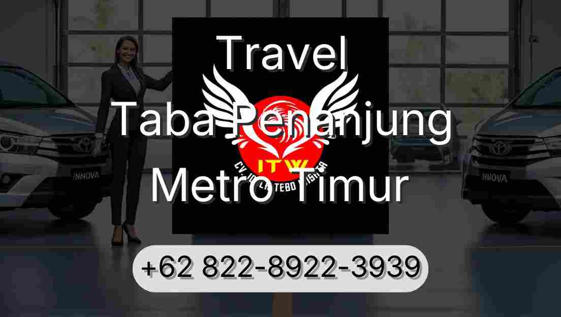 Travel Taba Penanjung Metro Timur