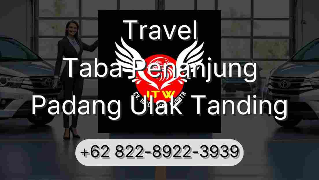 Travel Taba Penanjung Padang Ulak Tanding
