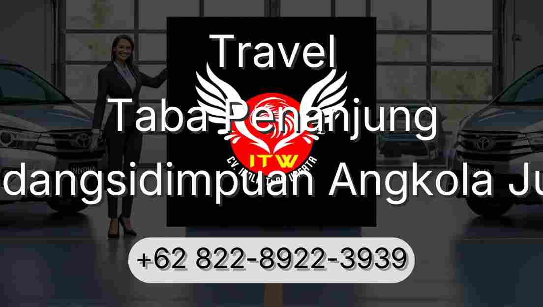 Travel Taba Penanjung Padangsidimpuan Angkola Julu