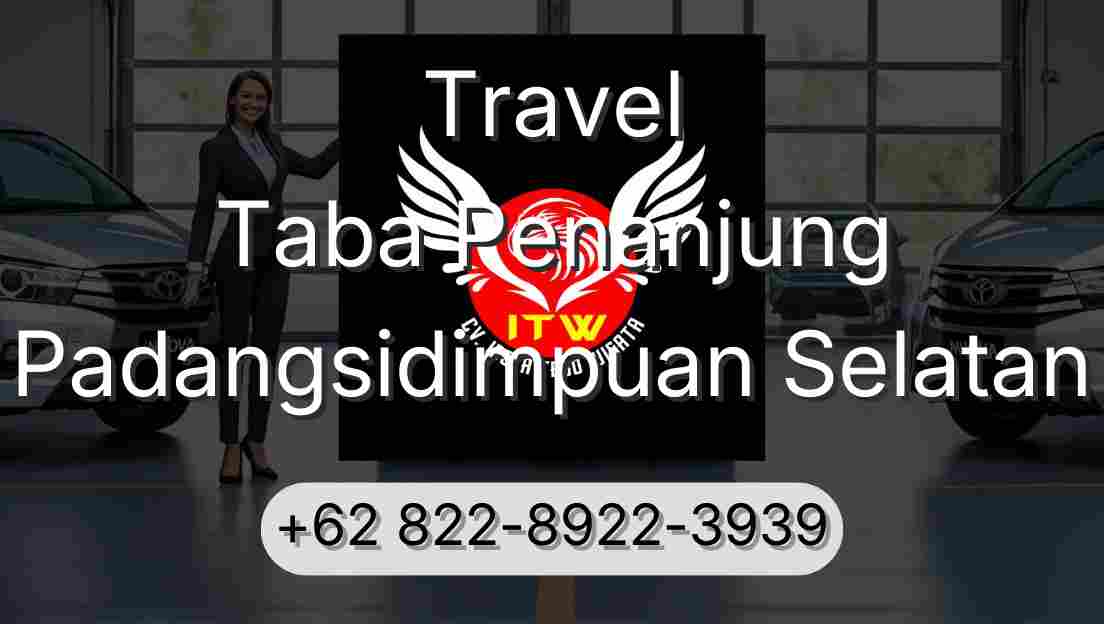 Travel Taba Penanjung Padangsidimpuan Selatan