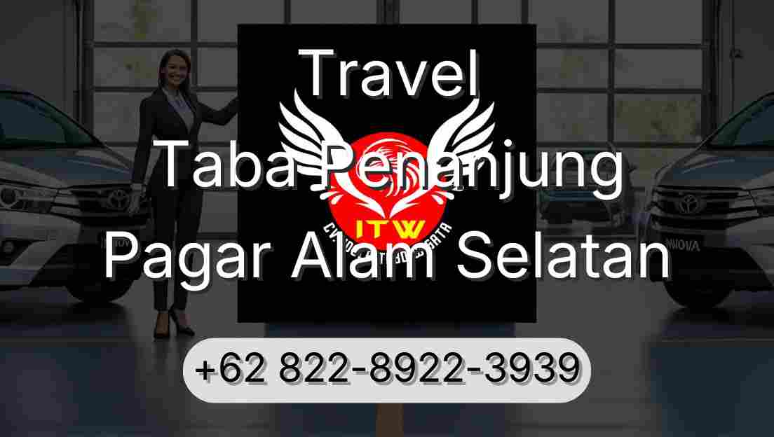 Travel Taba Penanjung Pagar Alam Selatan