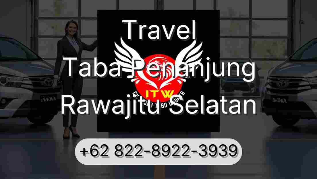 Travel Taba Penanjung Rawajitu Selatan