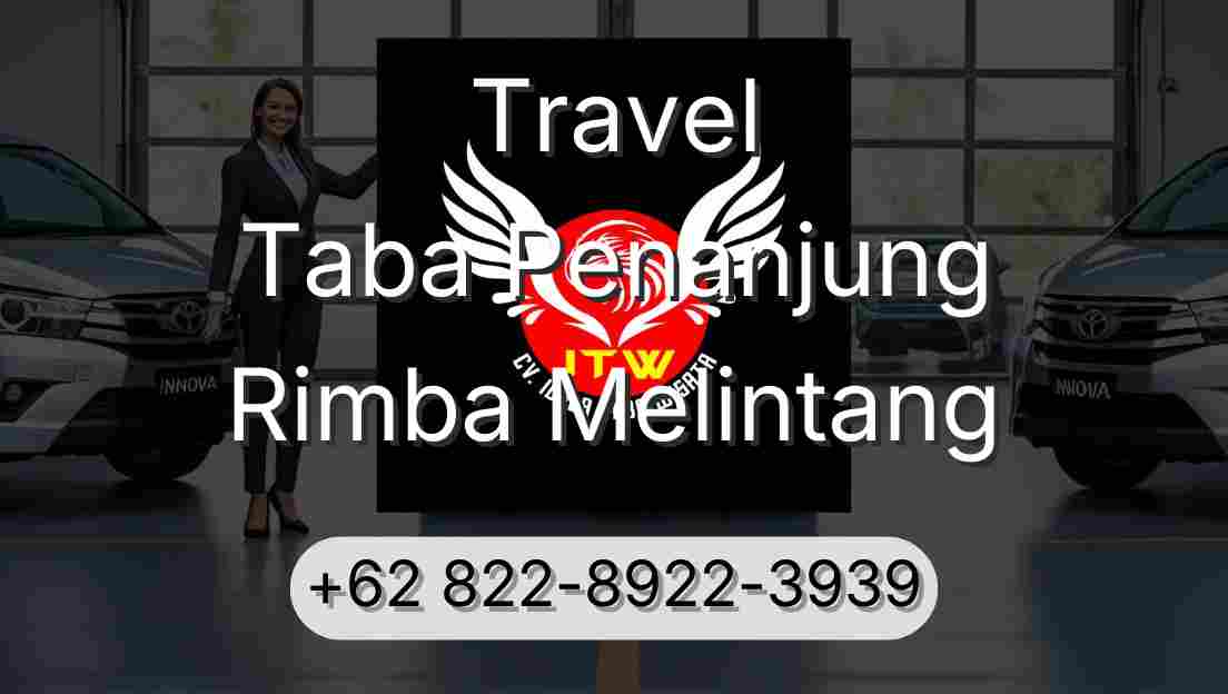 Travel Taba Penanjung Rimba Melintang