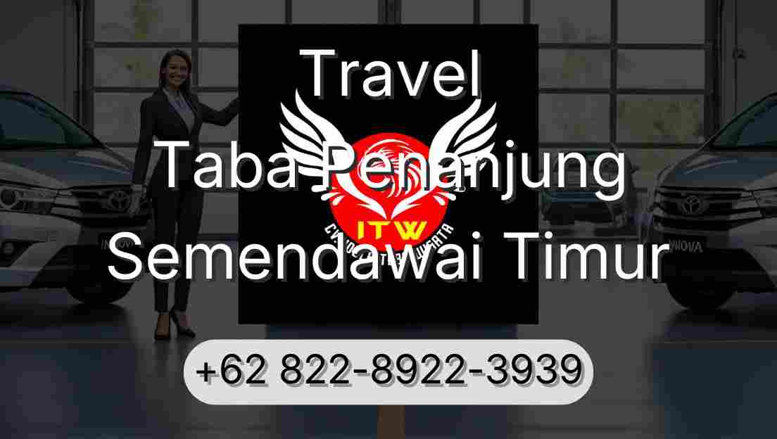 Travel Taba Penanjung Semendawai Timur