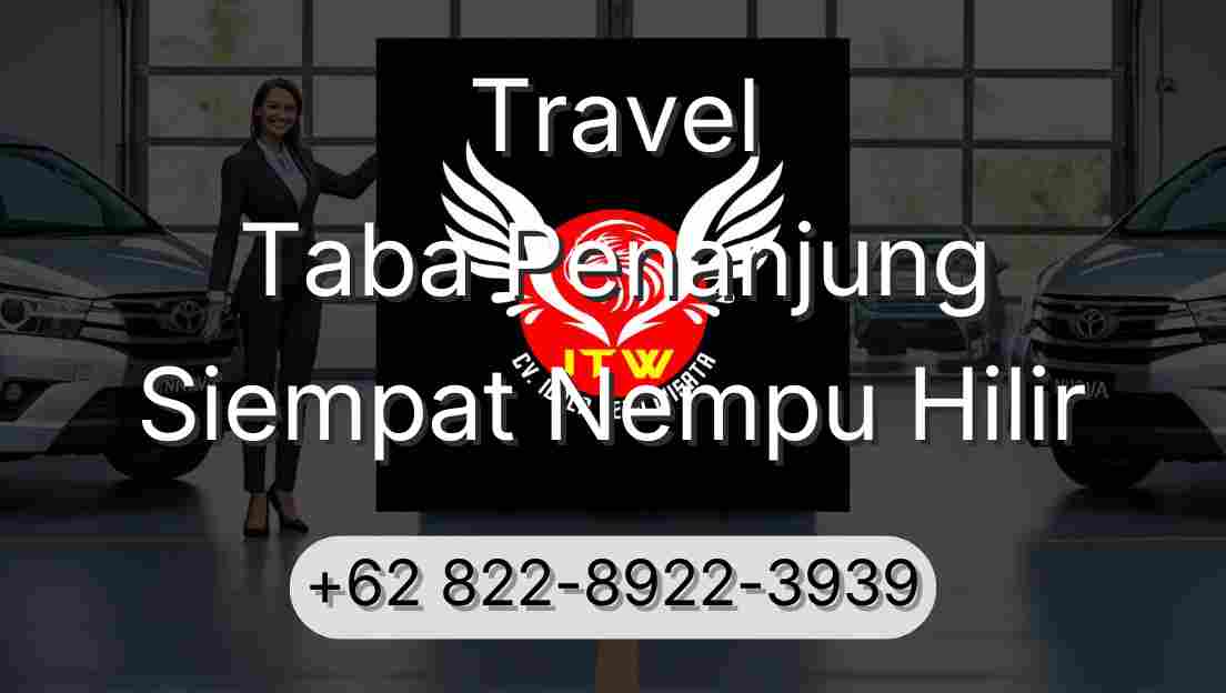 Travel Taba Penanjung Siempat Nempu Hilir