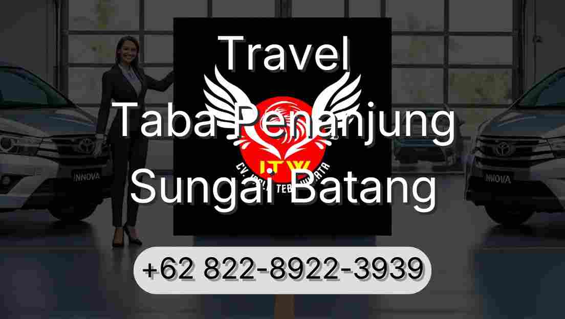 Travel Taba Penanjung Sungai Batang