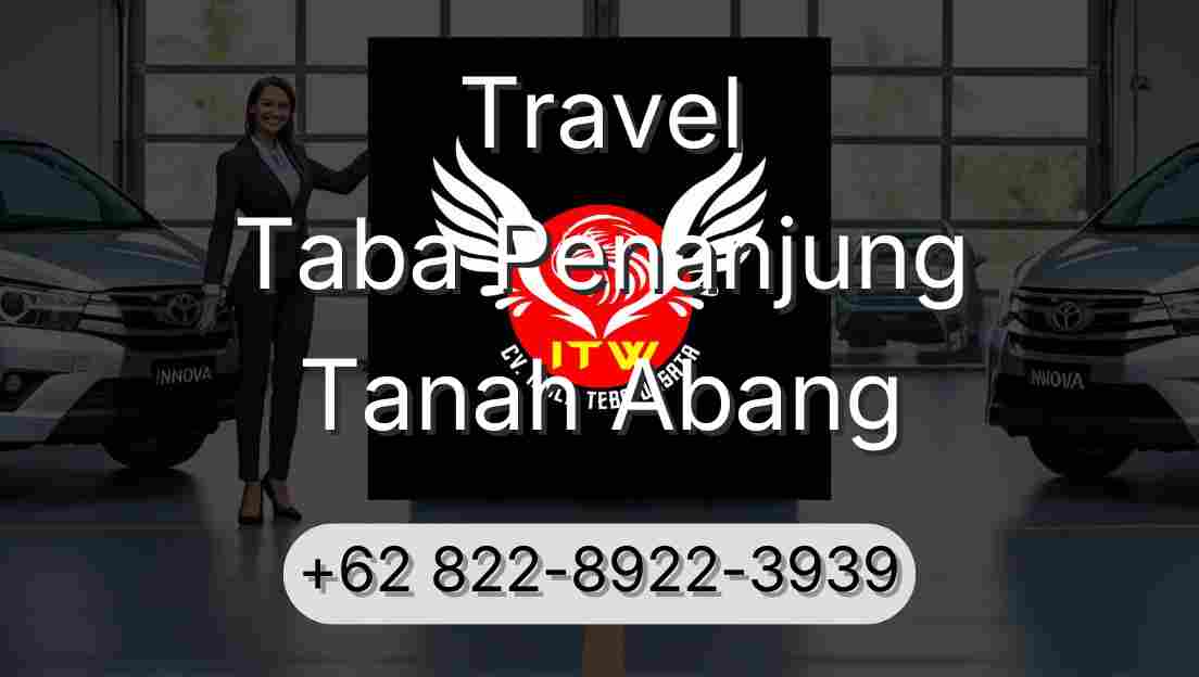 Travel Taba Penanjung Tanah Abang