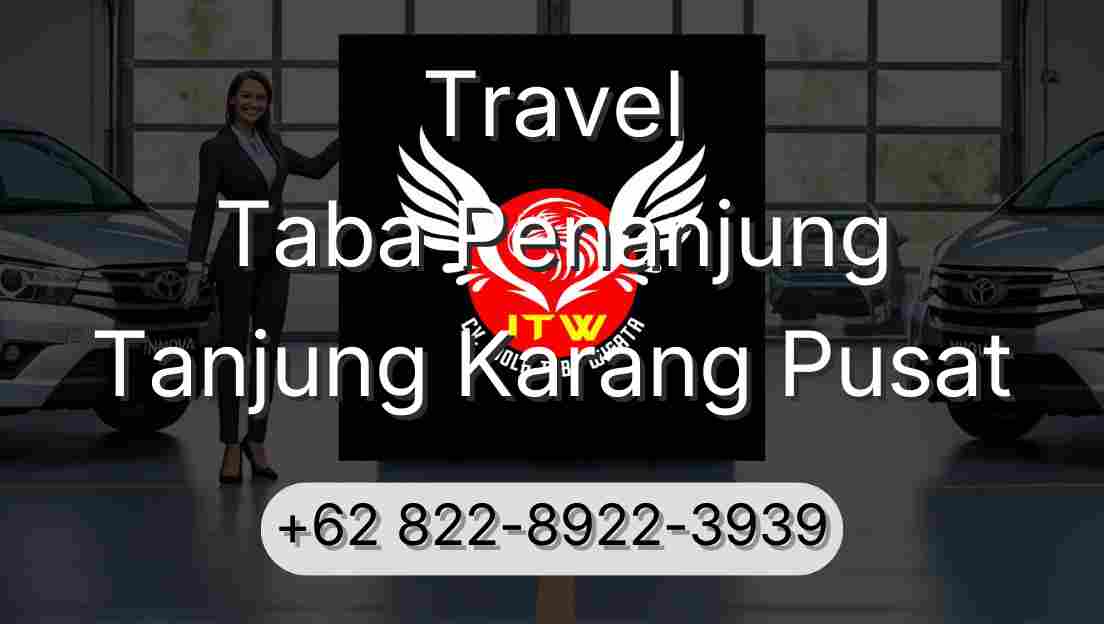 Travel Taba Penanjung Tanjung Karang Pusat