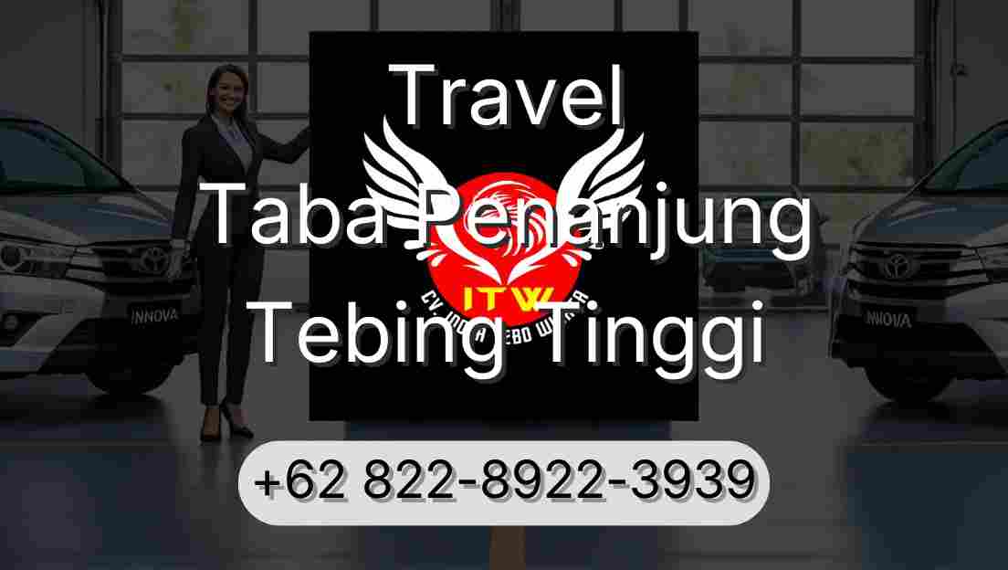Travel Taba Penanjung Tebing Tinggi