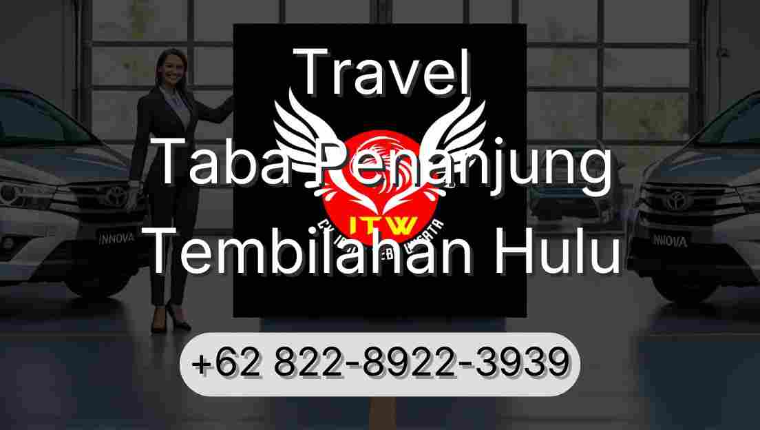 Travel Taba Penanjung Tembilahan Hulu