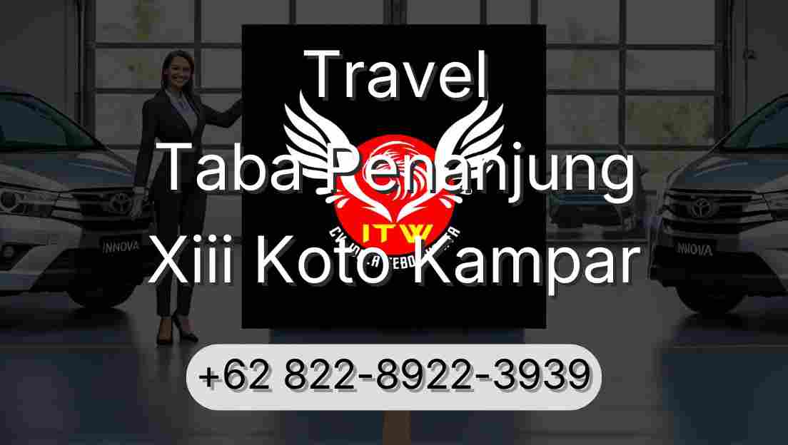 Travel Taba Penanjung Xiii Koto Kampar