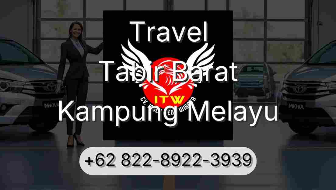 Travel Tabir Barat Kampung Melayu