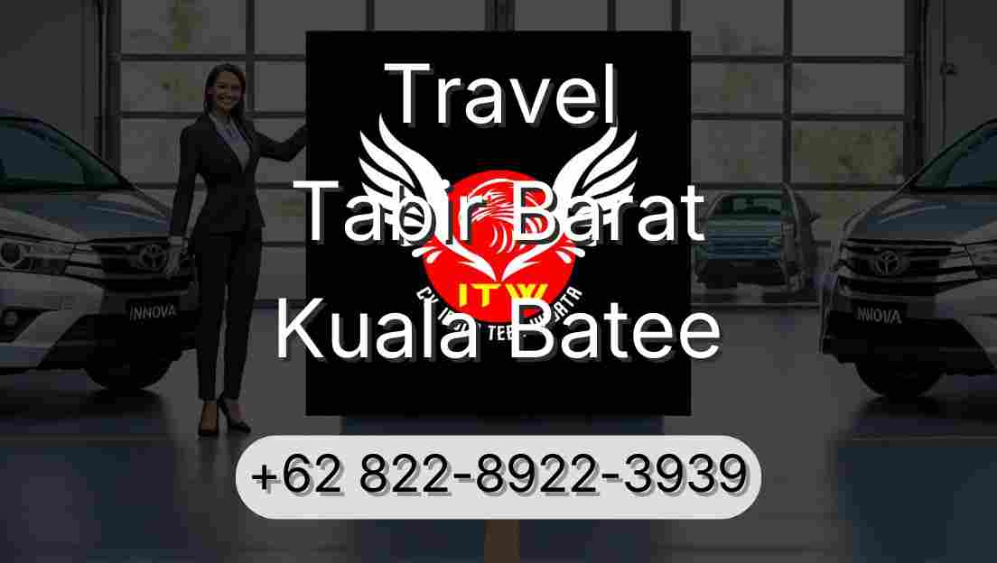 Travel Tabir Barat Kuala Batee