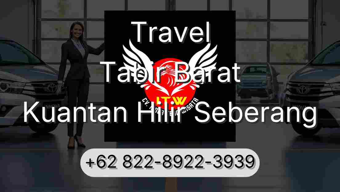 Travel Tabir Barat Kuantan Hilir Seberang