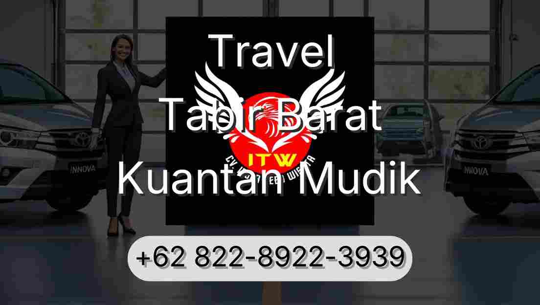 Travel Tabir Barat Kuantan Mudik