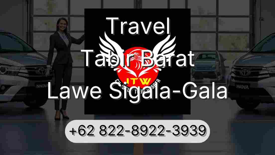 Travel Tabir Barat Lawe Sigala-Gala