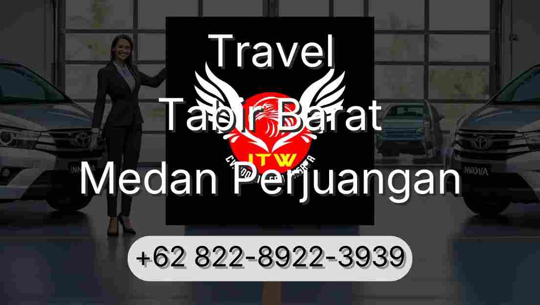Travel Tabir Barat Medan Perjuangan