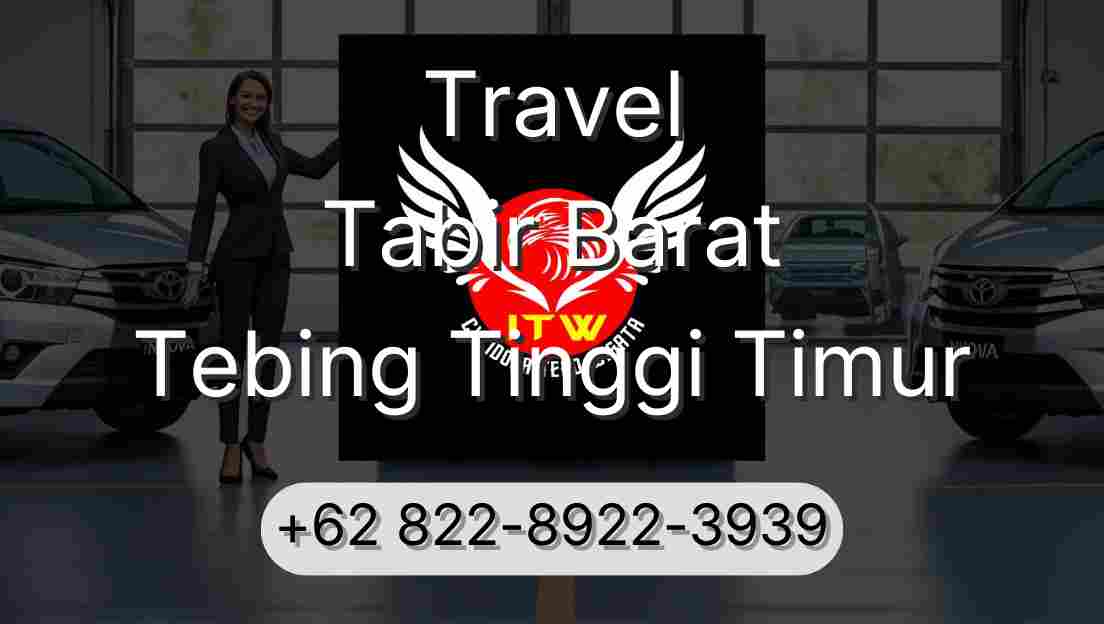 Travel Tabir Barat Tebing Tinggi Timur