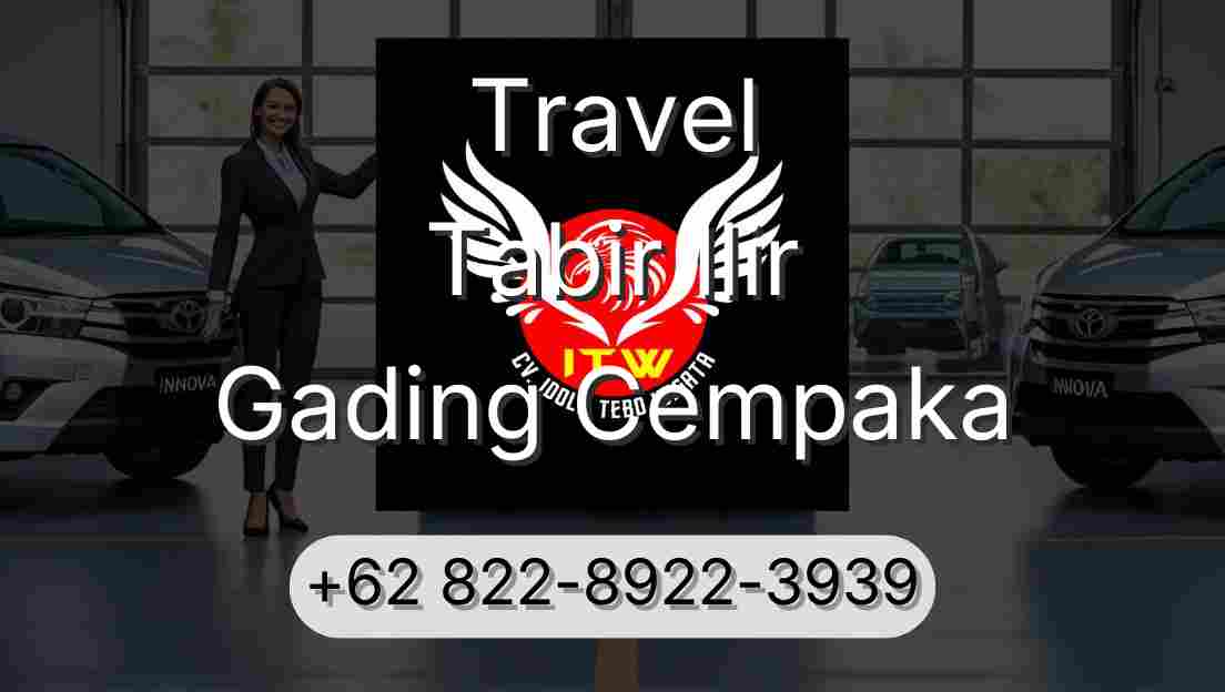 Travel Tabir Ilir Gading Cempaka