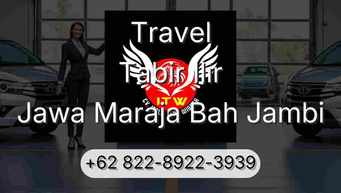 Travel Tabir Ilir Jawa Maraja Bah Jambi