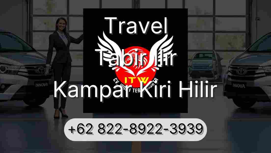 Travel Tabir Ilir Kampar Kiri Hilir
