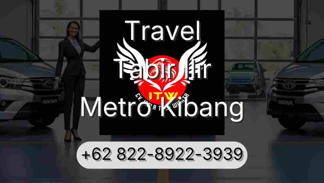 Travel Tabir Ilir Metro Kibang