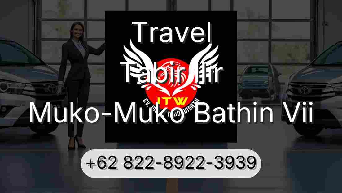 Travel Tabir Ilir Muko-Muko Bathin Vii