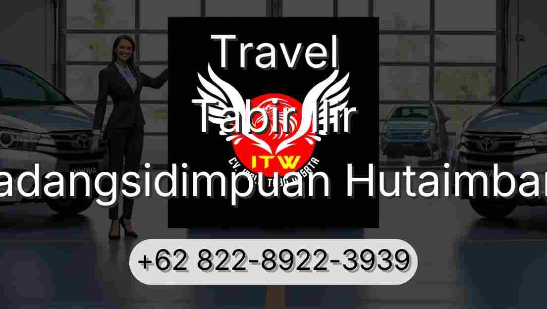Travel Tabir Ilir Padangsidimpuan Hutaimbaru