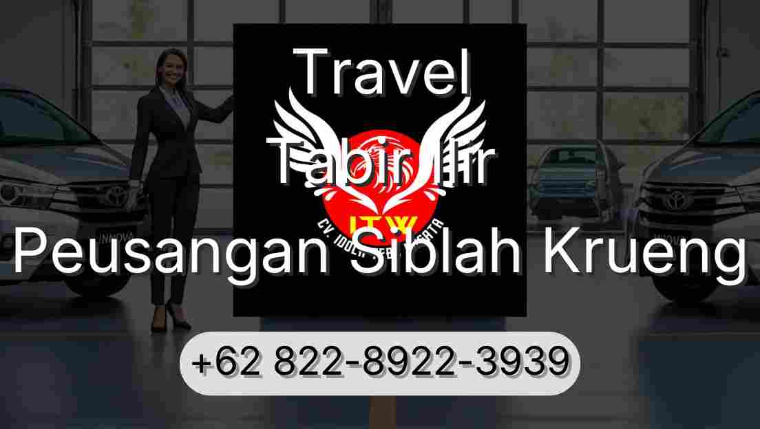 Travel Tabir Ilir Peusangan Siblah Krueng