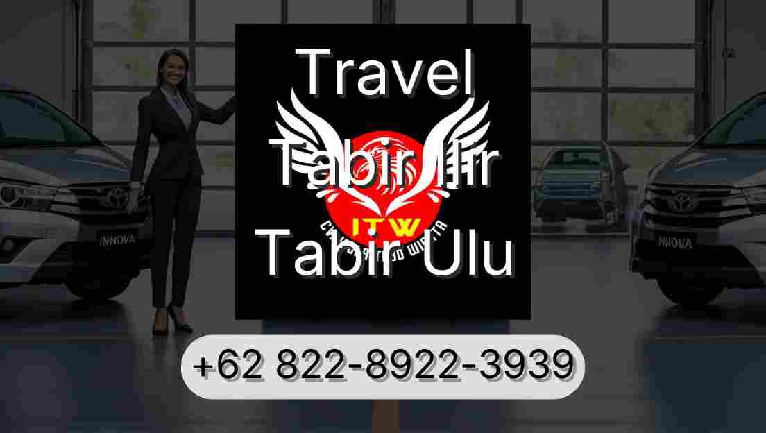 Travel Tabir Ilir Tabir Ulu