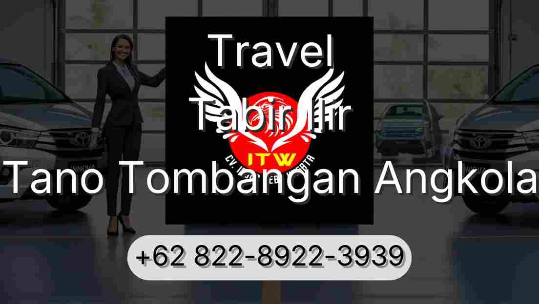 Travel Tabir Ilir Tano Tombangan Angkola