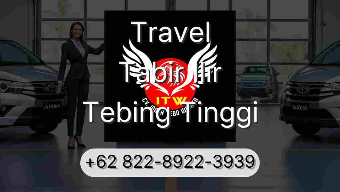Travel Tabir Ilir Tebing Tinggi