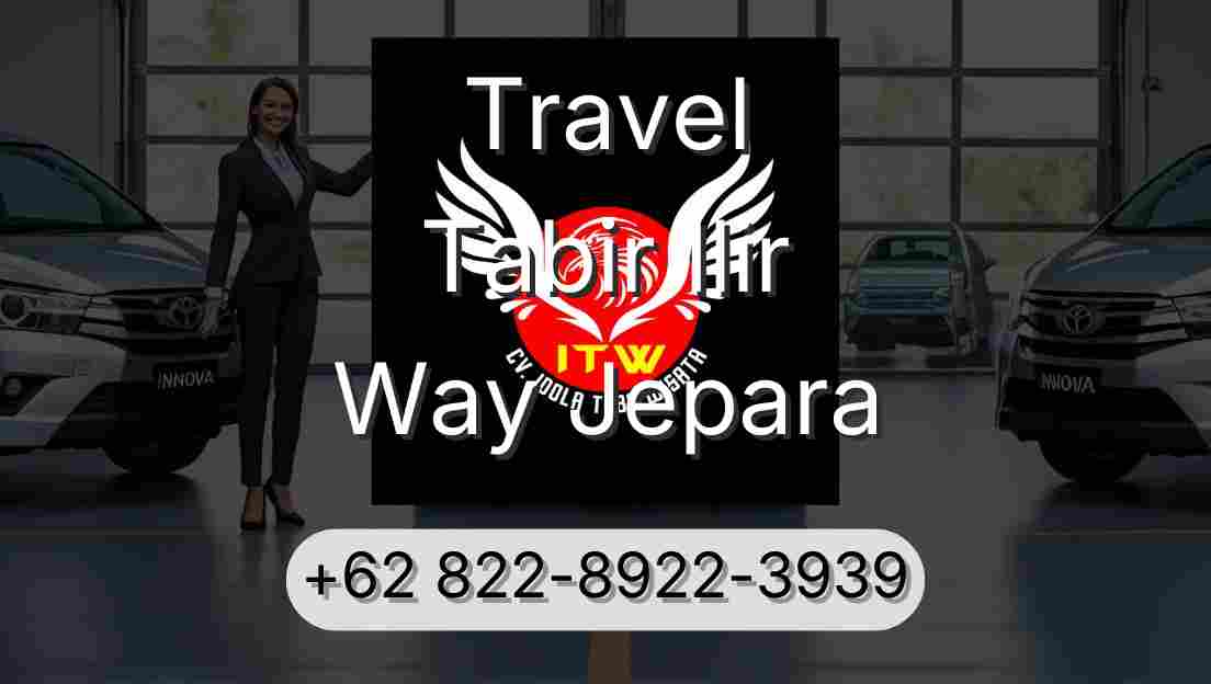 Travel Tabir Ilir Way Jepara