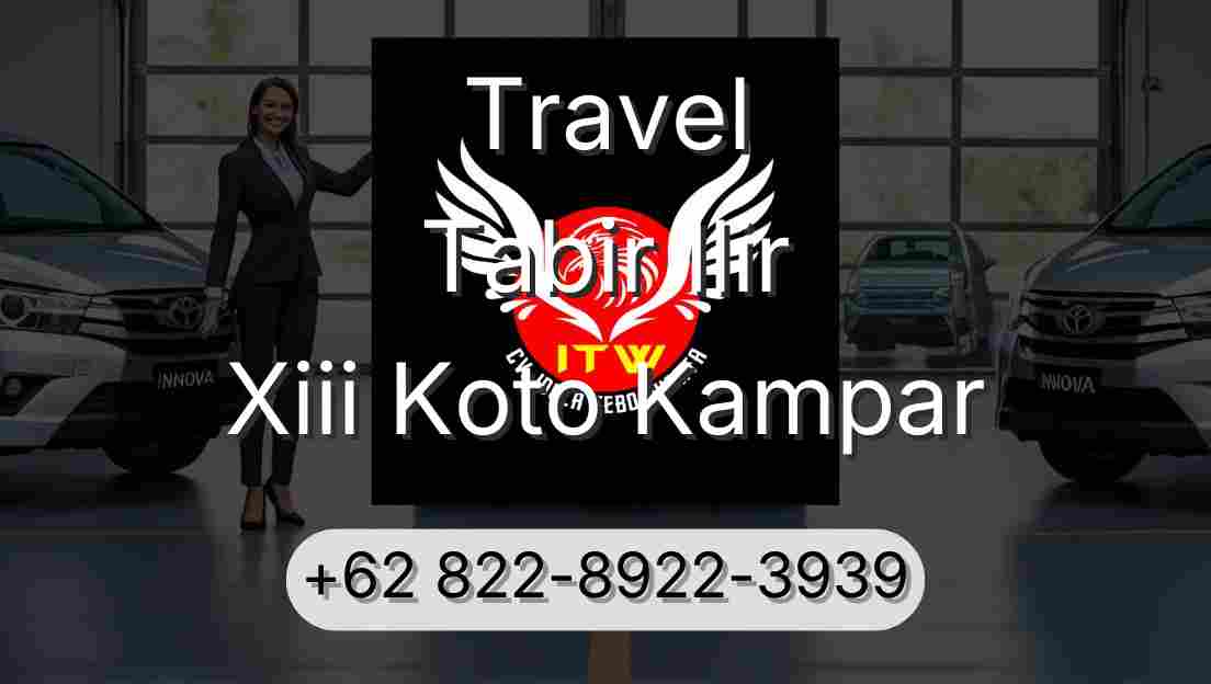 Travel Tabir Ilir Xiii Koto Kampar