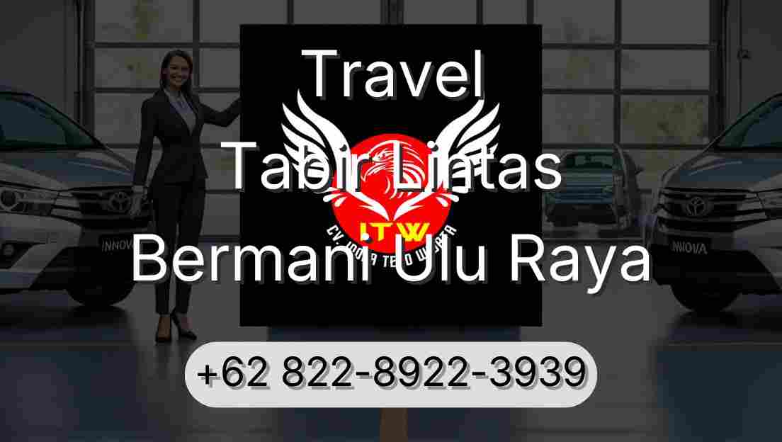 Travel Tabir Lintas Bermani Ulu Raya