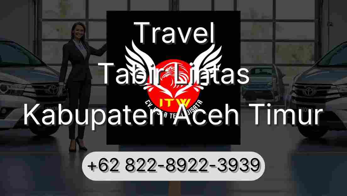 Travel Tabir Lintas Kabupaten Aceh Timur