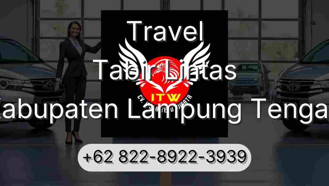 Travel Tabir Lintas Kabupaten Lampung Tengah
